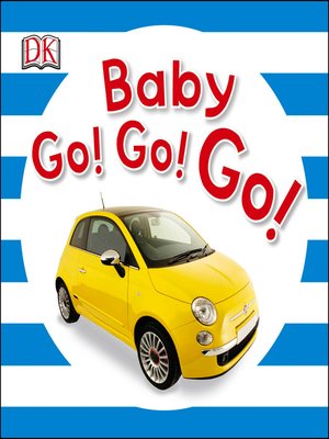 cover image of Baby Go! Go! Go!